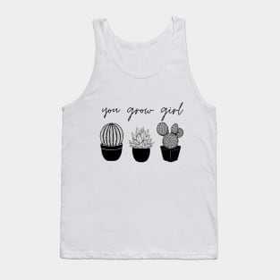 You Grow Girl Tank Top